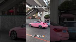 Have you ever seen pink bmw  😱😱 🔥 bmw 3series motovlog china [upl. by Adnahsed147]