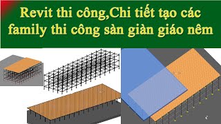 Revit thi côngChi tiết tạo các Family cốp pha sàn giàn giáo nêm [upl. by Schumer684]