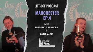 The LiftOff Podcast  Manchester LiftOff Film Festival  Ep 4 [upl. by Lonna]