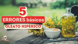 ¡5 ERRORES BÁSICOS OLEATO HIPÉRICO [upl. by Atoiganap672]