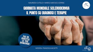 GIORNATA MONDIALE SCLERODERMIA  IL PUNTO SU DIAGNOSI E TERAPIE [upl. by Gardy]