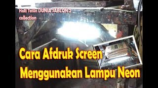 CARA AFDRUK DENGAN LAMPU UNTUK SABLON PLASTIK [upl. by Kalina]