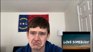 Morgan Wallen  Love Somebody REACTION [upl. by Suk588]