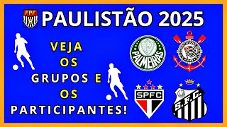 ⚽PAULISTÃO 2025 CONFIRA OS GRUPOS E OS TIMES PARTICIPANTES [upl. by Norby889]