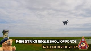 DONT MESS WITH ME USAF F15 STRIKE EAGLE SHOW OF FORCE RAF HOLBEACH AIR WEAPONS RANGE usaf [upl. by Anitnatsnok]