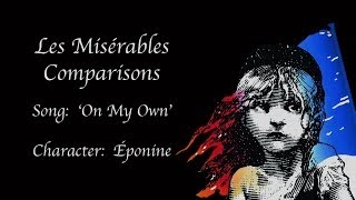 Les Misérables Comparisons Éponine  On My Own [upl. by Newbill223]