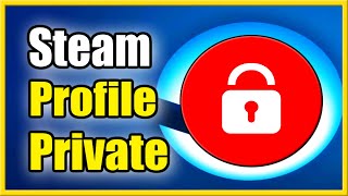 How to Change Steam Profile Public Private or Friends Only Privacy Settings PC [upl. by Terrene]