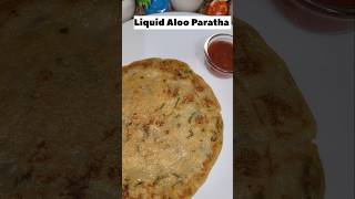 Liquid Aloo Paratha 😝  Bina Aata Goondhe Aloo Paratha shorts​ liquidparatha​ [upl. by Noffihc812]