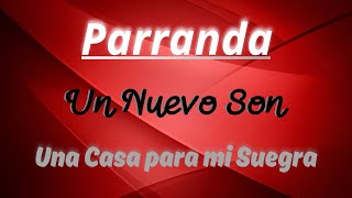 Parranda Un Nuevo Son Tema Una Casa para mi Suegra [upl. by Luwana]