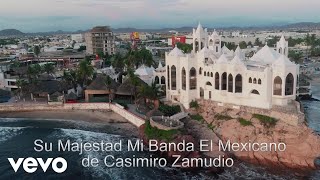 Su Majestad Mi Banda El Mexicano de Casimiro Zamudio  Ramito de Violetas [upl. by Tiffani435]