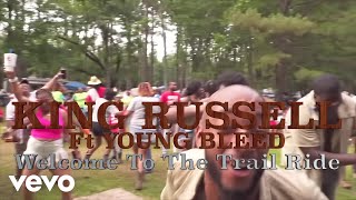 King Russell  Welcome to the Trailride Official Video ft Young Bleed [upl. by Lasala420]