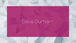 Dave Durham  appearance [upl. by Eornom]