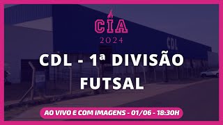 AO VIVO E COM IMAGENS FUTSAL  CDL  COPA INTERATLETICAS 2024  CIA 2024  SÁBADO 0106 [upl. by Atilrahc]