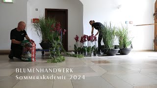 Blumenhandwerk Sommerakademie 2024 Making of [upl. by Isus]