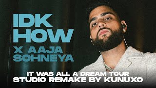 Karan Aujla  IDK How X Aaja Sohneya It Was All A Dream Tour Studio Remake [upl. by Dlnaod]