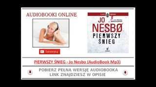 PIERWSZY ŚNIEG  Jo Nesbo  AudioBook Mp3 Kryminał Skandynawski [upl. by Brandais664]