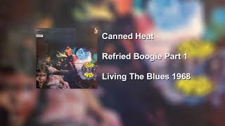 Canned Heat  Refried Boogie Part 1 [upl. by Eibreh]