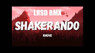 Rhove  Shakerando prod Voluptyk LRSD Rmx [upl. by Lim]