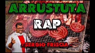 ARRUSTUTA RAP  SERGIO FRISCIA [upl. by Felic]