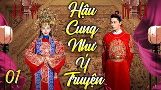 HẬU CUNG NHƯ Ý TRUYỆN TẬP 1  Phim Bộ Cổ Trang Kiếm Hiệp Trung Quốc Thuyết Minh Hay Nhất 2024 [upl. by Myrwyn994]