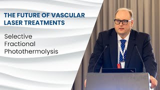 The Future of Vascular Laser Treatments Selective Fractional Photothermolysis Dr Dieter Manstein [upl. by Perron812]