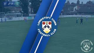 BEST BITS  🔵 LOWESTOFT TOWN 🆚 GORLESTON FC 🟢  PRE SEASON FRIENDLY [upl. by Atse]