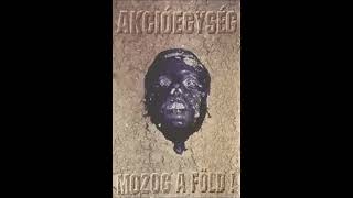 Akcióegység  Mozog a föld 1997 Teljes Album [upl. by Sucramej326]