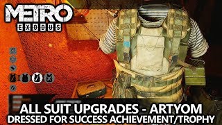 Metro Exodus  All Suit Upgrades Artyom  Dressed for Success AchievementTrophy [upl. by Xad]