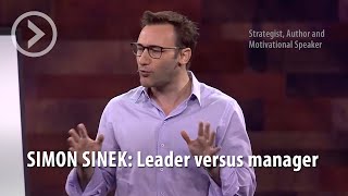 SIMON SINEK Leader verus manager [upl. by Lasley488]