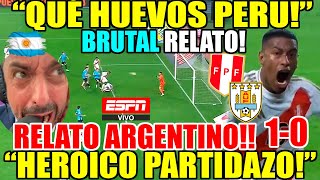 RELATO ARGENTINO EXCIT4NTE PERÚ vs URUGUAY 10 quotTRIUNFAZO CON HUEVOSquot NARRACIÓN EMOCIONANTE ESPN [upl. by Rebba203]