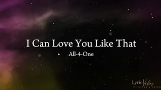 I Can Love You Like That  All 4 One Lyric Video [upl. by Odidnac]