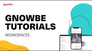 Gnowbe Tutorial Video Workspaces [upl. by Grodin]