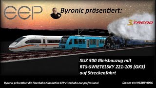 EEP17 Gleisbauzug SUZ500 mit RTS SWIETELSKY 221 105 [upl. by Ycat236]