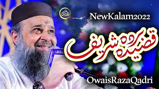 Qaseeda Burda Shareef  Owais Raza Qadri  2022 [upl. by Ahsirak]