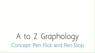 Graphology Tutorial  Pen flick and Pen Stop [upl. by Hasen]