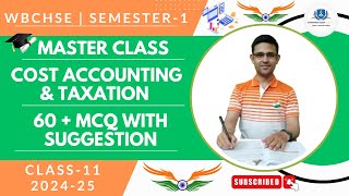 Master class  60  MCQ  Costing amp Taxation  Chapter1 Semester1  202425  WBCHSE [upl. by Nelli]