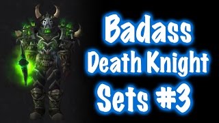 Jessiehealz  10 Badass Death Knight Transmog Sets 3 World of Warcraft [upl. by Sotsirhc]