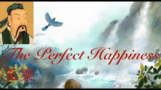 Finding Happiness with Chuang Tzu 莊子 The Perfect Happiness 至樂 [upl. by Airdnaxela]