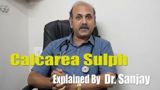 Calcrea Sulph explained by Dr Sanjay Hindi [upl. by Burton283]