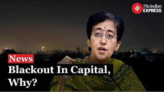 Massive Power Outages Hit Delhi Due To UP Grid Fire AAP Minister Atishi Raises Concerns [upl. by Anirdua]