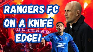 Rangers FC On A Knife Edge Enough is Enough [upl. by Heigho970]