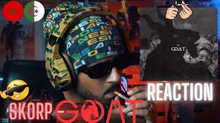 SKORP  GOAT REACTION🇲🇦🇩🇿 🔥🔥 [upl. by Airtap]