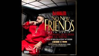 DJ Khaled Feat Drake Rick Ross amp Lil Wayne  No New Friends Instrumental [upl. by Malinin]