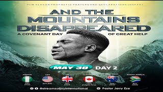 AND THE MOUNTAINS DISAPPEARED  DAY 2  A COVENANT DAY OF GREAT HELP  30TH MAY 2023 [upl. by Yrtneg]