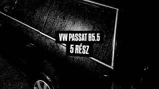 DEJAVU  VW PASSAT B55 🚗 5 RÉSZ [upl. by Raynata]