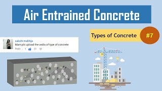 What is Air Entrained Concrete  Types of Concrete 7 [upl. by Aihseit]