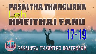 PASALTHA THANGLIANA LEH HMEITHAI FANU Episode 1719 [upl. by Anaeirb]