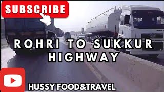 Rohri To Sukkur Highway  Highway  Travel vlog  Hussy foodamptravel [upl. by Iatnohs3]