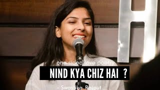 Nind Kya Chiz Hai  Swastika Rajput poetry  poetry onesidedlove [upl. by Crescentia]