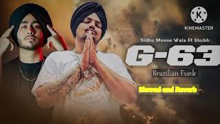 G63 Brazilian funk Sidhu moose Wala X SHUBH new Punjabi song remix X Remix Slowed and Reverb [upl. by Katherine288]